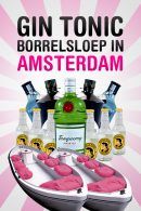 Gin & Tonic Borrelsloep in Amsterdam